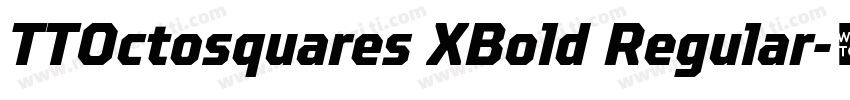 TTOctosquares XBold Regular字体转换